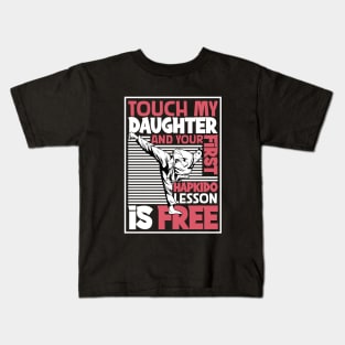 Do not touch my daughter - Hapkido Kids T-Shirt